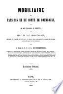 Nobiliaire des Pays-Bas et du Comté de Bourgogne: I