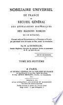 Nobiliaire universel de France ou recueil général des généalogies historiques des maisons nobles de ce royaume