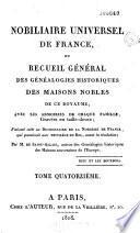 Nobiliaire universel de France ou recueil général des généalogies historiques des maisons nobles de ce royaume