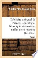 Nobiliaire universel de France- Tome 3