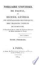 Nobiliare universel de France, ou recueil général des généalogies historiques des maisons nobles de ce royaume