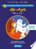Noé et Azote 4 - Tête en l'air ! Lecture aidée
