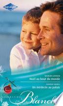 Noël au bout du monde - Un médecin au palais