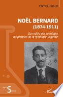 Noël Bernard (1874-1911)
