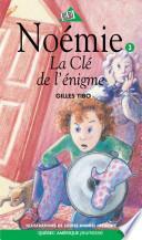 Noémie 03 - La Clé de l'énigme