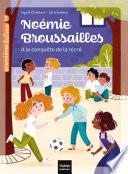 Noémie Broussailles - A la conquête de la récré CP/CE1 - 6/7 ans