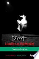 Noir. Lumière et théâtralité