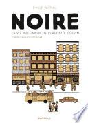 Noire, la vie méconnue de Claudette Colvin