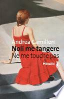 Noli me tangere - Ne me touche pas