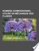 Nombre Adimensionnel Utilisé en Mécanique Des Fluides