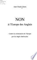 Non à l'Europe des Anglais