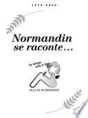 Normandin se raconte--