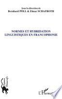 Normes et hybridation linguistiques en francophonie