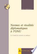 Normes et rivalités diplomatiques à l'ONU
