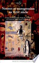 Normes et transgression au XVIIIe siècle