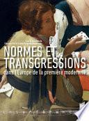 Normes et transgressions dans l’Europe de la première modernité