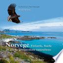 Norvège Finlande Suède 20 ans de prospections naturalistes
