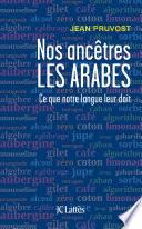 Nos ancêtres les Arabes