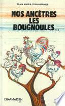 Nos ancêtres les Bougnoules--