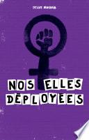 Nos elles déployées