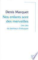 Nos enfants sont des merveilles