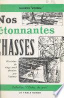 Nos étonnantes chasses
