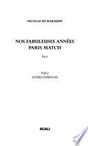 Nos fabuleuses années Paris Match