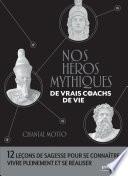 Nos héros mythiques, de vrais coachs de vie