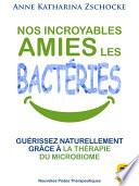 Nos incroyables amies les bactéries
