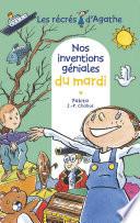 Nos inventions géniales du mardi (Les récrés d'Agathe)