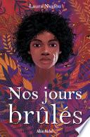 Nos jours brûlés - tome 1
