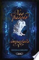 Nos passés imparfaits - tome 1 Destins volés