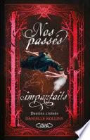 Nos passés imparfaits - tome 2