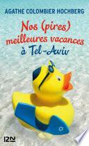 Nos (pires) meilleures vacances à Tel-Aviv