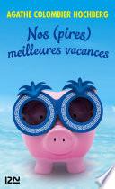 Nos (pires) meilleures vacances