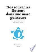 Nos souvenirs flottent dans une mare poisseuse
