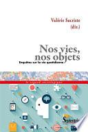 Nos vies, nos objets