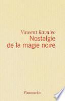 Nostalgie de la magie noire