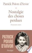 Nostalgie des choses perdues - Dictionnaire intime