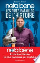 Nota Bene, les pires batailles de l'Histoire