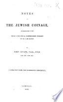 Notes on the Jewish Coinage, as exemplified in the Recherches sur la numismatique judaïque of M. F. de Saulcy ... Extracted from the Numismatic Chronicle
