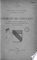 Notes pour servir à l'histoire de l'église de Lyon. Georges de Challant, chanoine de l'église et comte de Lyon, chanoine et archidiacre de Notre-Dame d'Aoste, prieur de Saint-Ours