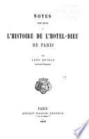 Notes pour servir a l'histoire de l'Hôtel Dieu de Paris