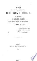 Notes pour servir à la biographie des hommes utiles ou célèbres de la ville de Bordeaux et du département de la Gironde