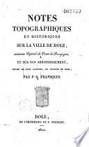 Notes topographiques et historiques sur la ville de Dole et sur son arrondissement