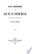 Notice biographique sur le R. P. Newman,...
