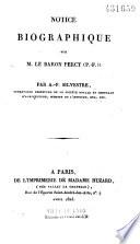 Notice biographique sur M. le Baron de Percy (P.-F.)