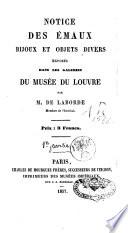 Notice des émaux, bijoux et objets divers exposés dans les galeries du musée du Louvre