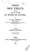 Notice des émaux exposés dans les galeries du Musée du Louvre