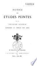 Notice des études peintes par M. Théodore Rousseau exposées au Cercle des Arts